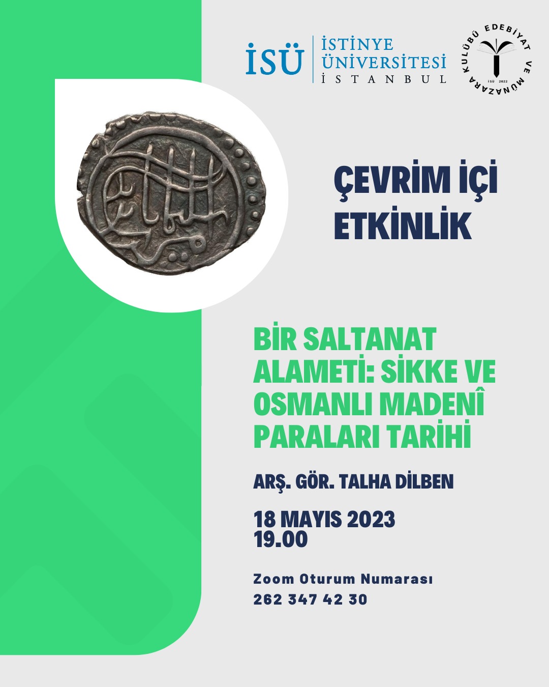 Bir Saltanat Alameti: Sikke ve Osmanlı Madenî Paraları Tarihi-Edebiyat ve Münazara Kulübü 